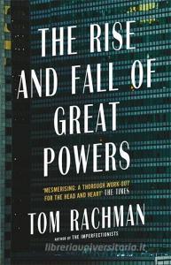 The Rise and Fall of Great Powers di Tom Rachman edito da Quercus Publishing