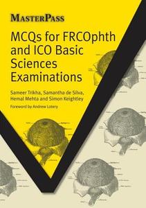 MCQs for FRCOphth and ICO Basic Sciences Examinations di Sameer Trikha, Samantha De Silva, Hemal Mehta, Simon J. Keightley edito da Taylor & Francis Ltd