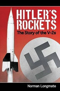 Hitler\'s Rockets di Norman Longmate edito da Pen & Sword Books Ltd