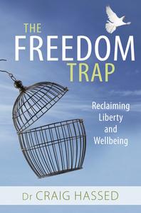 The Freedom Trap di Craig Hassed edito da Exisle Publishing