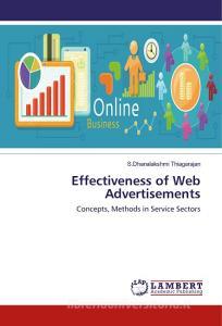 Effectiveness of Web Advertisements di S. Dhanalakshmi Thiagarajan edito da LAP Lambert Academic Publishing
