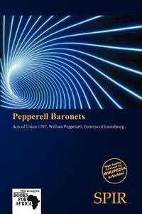 Pepperell Baronets edito da Spir