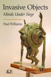 Invasive Objects di Paul Williams edito da Taylor & Francis Ltd