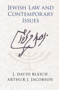 Jewish Law and Contemporary Issues di J. David Bleich, Arthur J. Jacobson edito da Cambridge University Press