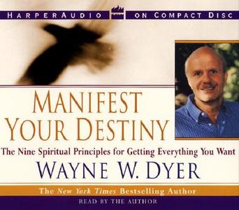 Manifest Your Destiny CD di Wayne W. Dyer edito da HarperAudio