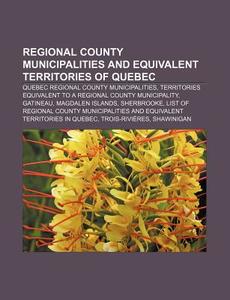 Regional County Municipalities And Equiv di Books Llc edito da Books LLC, Wiki Series