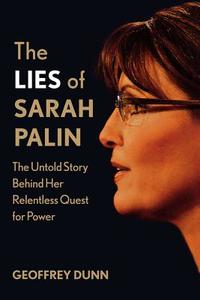 The Lies of Sarah Palin di Geoffrey Dunn edito da St. Martins Press-3PL