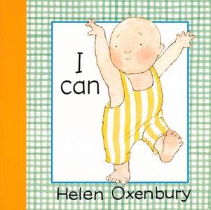 I Can di Helen Oxenbury edito da Candlewick Press (MA)