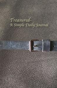 Treasured-A Simple Daily Journal di Tricia Jacobs edito da Createspace Independent Publishing Platform