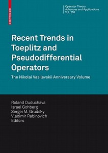 Recent Trends in Toeplitz and Pseudodifferential Operators edito da Springer Basel AG