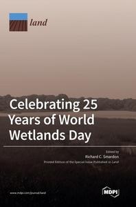 Celebrating 25 Years of World Wetlands Day edito da MDPI AG