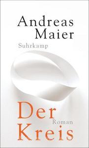 Der Kreis di Andreas Maier edito da Suhrkamp Verlag AG