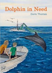 Dolphin in Need di Doris Thomas edito da Books on Demand