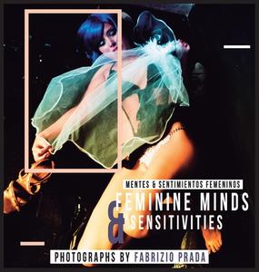 Feminine Minds & Sensitivities di Fabrizio Prada edito da Prada Films