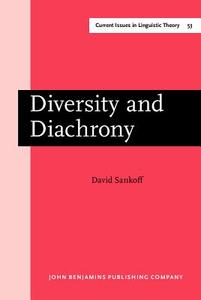 Diversity And Diachrony di David Sankoff edito da John Benjamins Publishing Co