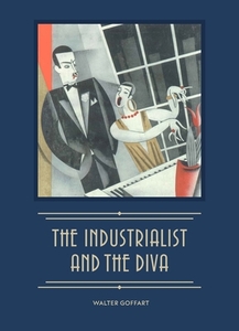 The Industrialist And The Diva - Alexander Smith Cochran, Founder Of Yale`s Elizabethan Club, And Madame Ganna Walska di Walter Goffart edito da Yale University Press