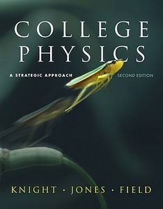 College Physics: A Strategic Approach [With 2 Workbooks and Access Code] di Randall D. Knight, Brian Jones, Stuart Field edito da Addison Wesley Longman