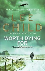 Worth Dying For di Lee Child edito da Transworld Publishers Ltd