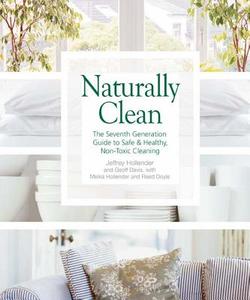 Naturally Clean di Jeffrey Hollender, Geoff Davis, Meika Hollender edito da New Society Publishers