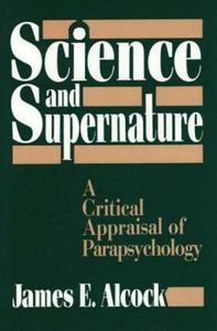 Science And Supernature di J.E. Alcock edito da Prometheus Books