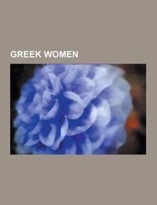 Greek Women di Source Wikipedia edito da University-press.org