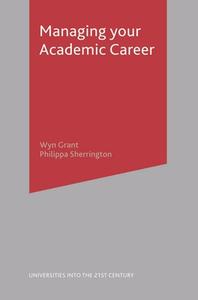 Managing Your Academic Career di Wyn Grant edito da Red Globe Press