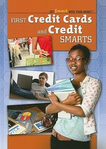 First Credit Cards and Credit Smarts di Ann Byers edito da Rosen Publishing Group