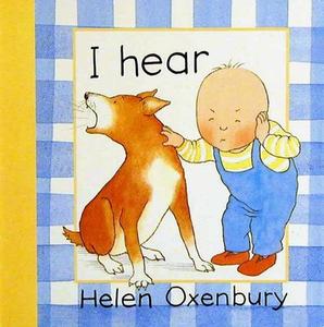I Hear di Helen Oxenbury edito da Candlewick Press (MA)