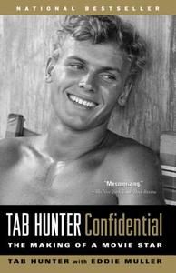 Tab Hunter Confidential: The Making of a Movie Star di Tab Hunter edito da ALGONQUIN BOOKS OF CHAPEL