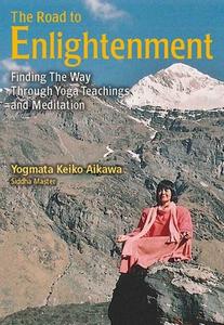 The Road To Enlightenment di Yogmata Keiko Aikawa edito da Kodansha America, Inc