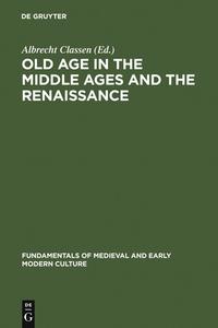 Old Age in the Middle Ages and the Renaissance edito da De Gruyter