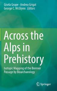 Across the Alps in Prehistory edito da Springer-Verlag GmbH