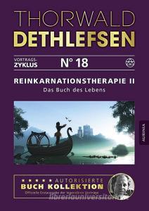 Reinkarnationstherapie II - Das Buch des Lebens di Thorwald Dethlefsen edito da Aurinia Verlag
