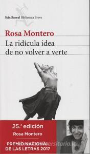 La ridícula idea de no volver a verte di Rosa Montero edito da Editorial Seix Barral