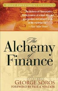 The Alchemy of Finance di George Soros edito da Wiley John + Sons