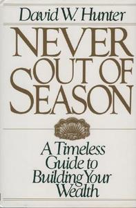 Never Out of Season di David W. Hunter edito da Madison Books