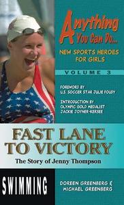 Fast Lane to Victory di Doreen Greenberg, Michael Greenberg edito da Wish Publishing