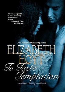 To Taste Temptation di Elizabeth Hoyt edito da Blackstone Audiobooks
