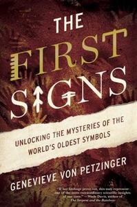 The First Signs di Genevieve Von Petzinger edito da Atria Books