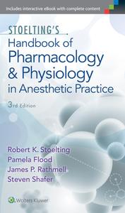 Stoelting's Handbook of Pharmacology and Physiology in Anesthetic Practice di Robert K. Stoelting, Pamela Flood, James P. Rathmell, Steven Shafer edito da Lippincott Williams&Wilki