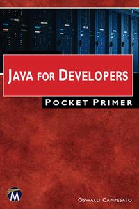 Java for Developers Pocket Primer di Oswald Campesato edito da MERCURY LEARNING & INFORMATION