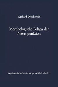 Morphologische Folgen der Nierenpunktion di G. Ditscherlein edito da Springer Berlin Heidelberg