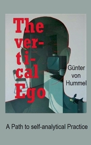 The vertical Ego di Günter von Hummel edito da Books on Demand