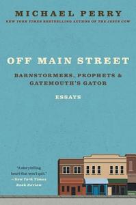 Off Main Street di Michael Perry edito da Harper Perennial