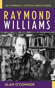Raymond Williams di Alan O'Connor edito da Rowman & Littlefield Publishers