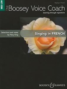 Singing in French: Medium/Low Voice di MARY KING edito da HAL LEONARD PUB CO