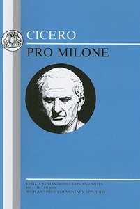 Cicero: Pro Milone di Marcus Tullius Cicero edito da BLOOMSBURY 3PL