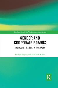 Gender And Corporate Boards di Scarlett Brown, Elisabeth Kelan edito da Taylor & Francis Ltd