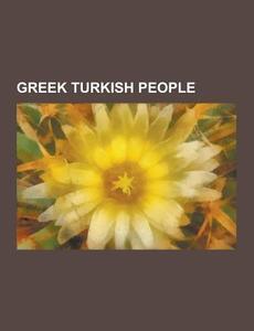 Greek Turkish People di Source Wikipedia edito da University-press.org