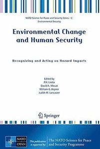 Environmental Change and Human Security: Recognizing and Acting on Hazard Impacts di Peter H. Liotta edito da Springer